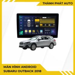 Màn Hình Android Subaru Outback 2018 Chính Hãng, Lắp Đặt Tận Nơi TPHCM