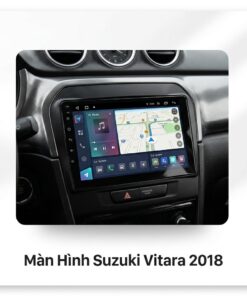 Màn Hình Android Suzuki Vitara 2018 Lắp Đặt Tận Nơi Uy Tín