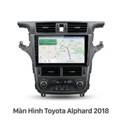 Màn Hình Android Toyota Alphard 2018 Lắp Đặt Tận Nơi Uy Tín
