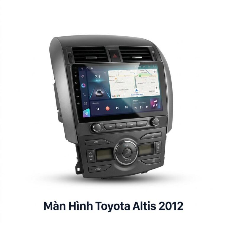 Màn Hình Android Toyota Altis 2012 Chính Hãng – Lắp Đặt Tận Nơi TPHCM
