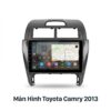 Màn Hình Android Toyota Camry 2013 Chính Hãng Zestech Lắp Đặt Tận Nơi