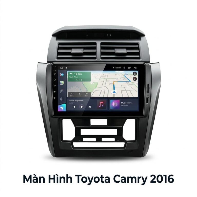 Màn Hình Android Toyota Camry 2016 Chính Hãng, Mượt Mà, Lắp Đặt Tại TPHCM