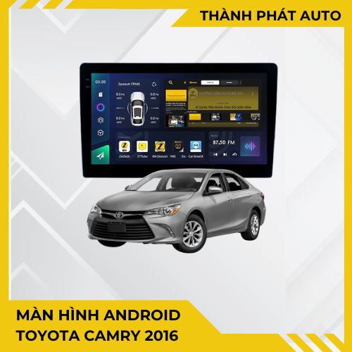 Màn Hình Android Toyota Camry 2016 Chính Hãng, Mượt Mà, Lắp Đặt Tại TPHCM