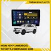 Màn Hình Android Toyota Fortuner 2015 Chính Hãng, Lắp Đặt Tận Nơi TPHCM