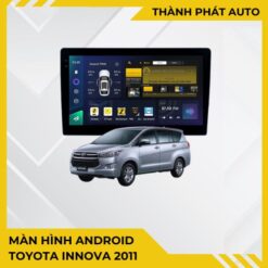 Màn Hình Android Toyota Innova 2011 Chính Hãng - Lắp Đặt Tận Nơi TPHCM