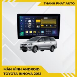 Màn Hình Android Toyota Innova 2012 Chính Hãng TPHCM Lắp Đặt Tận Nơi