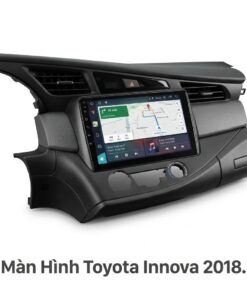 Màn Hình Android Toyota Innova 2018 Lắp Đặt Tận Nơi Uy Tín TPHCM