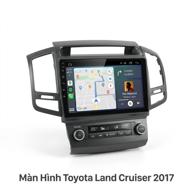 Màn Hình Android Toyota Land Cruiser 2017 Lắp Đặt Tận Nơi Uy Tín