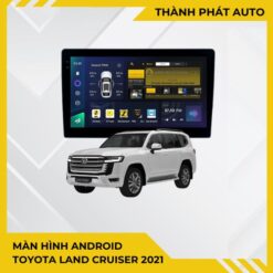 Màn Hình Android Toyota Land Cruiser 2021 Chính Hãng Công Nghệ Cao
