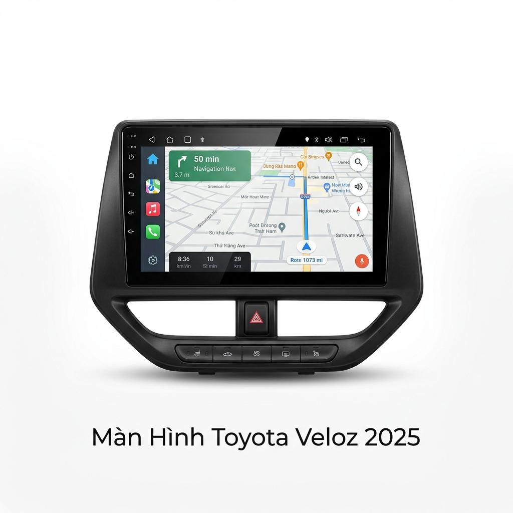 Màn Hình Android Toyota Veloz 2025 Lắp Đặt Tận Nơi Uy Tín chính hãng