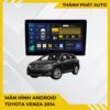 Màn Hình Android Toyota Venza 2014 Chính Hãng - Lắp Đặt Tận Nơi TPHCM