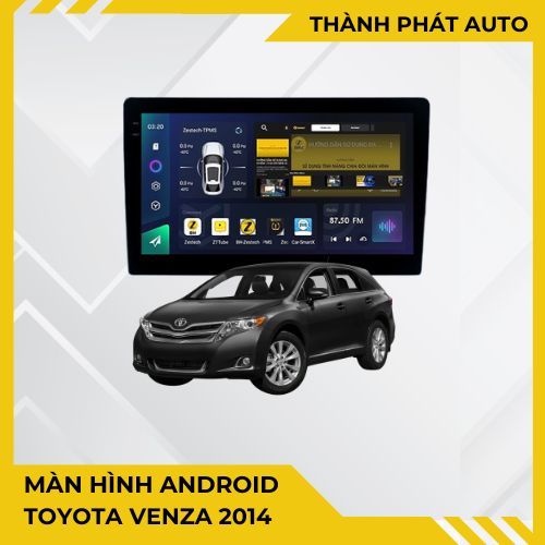 Màn Hình Android Toyota Venza 2014 Chính Hãng - Lắp Đặt Tận Nơi TPHCM