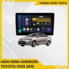 Màn Hình Android Toyota Vios 2015 Chính Hãng Zestech Lắp Đặt Tận Nơi