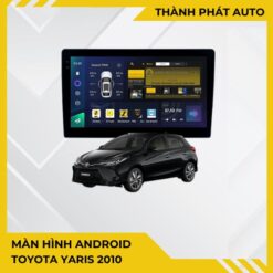 Màn Hình Android Toyota Yaris 2010 Chính Hãng, Lắp Đặt Tận Nơi TPHCM