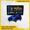 Màn Hình Honda CRV 2014 Chính Hãng Android 13 Lắp Đặt Tận Nơi TPHCM