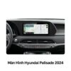 Màn Hình Hyundai Palisade 2024 - Lắp Đặt Tận Nơi Uy Tín Tại TPHCM