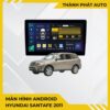 Màn Hình Hyundai Santafe 2011 Android Chính Hãng, Lắp Đặt Tận Nơi TPHCM
