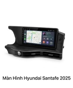 Màn Hình Hyundai Santafe 2025 Cao Cấp Lắp Đặt Tận Nơi Uy Tín