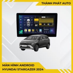 Màn Hình Hyundai Stargazer 2024 Chính Hãng - Nâng Cấp Android Đỉnh Cao