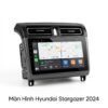 Màn Hình Hyundai Stargazer 2024 Chính Hãng - Nâng Cấp Android Đỉnh Cao