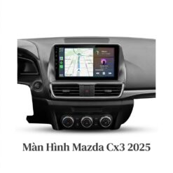 Màn Hình Mazda CX3 2025 Android Thông Minh Lắp Đặt Tận Nơi Uy Tín