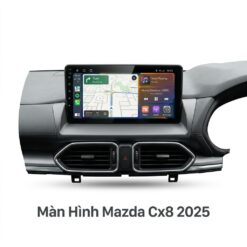 Màn Hình Mazda CX8 2025 Nâng Cấp Cao Cấp Lắp Đặt Tận Nơi