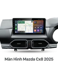 Màn Hình Mazda CX8 2025 Nâng Cấp Cao Cấp Lắp Đặt Tận Nơi