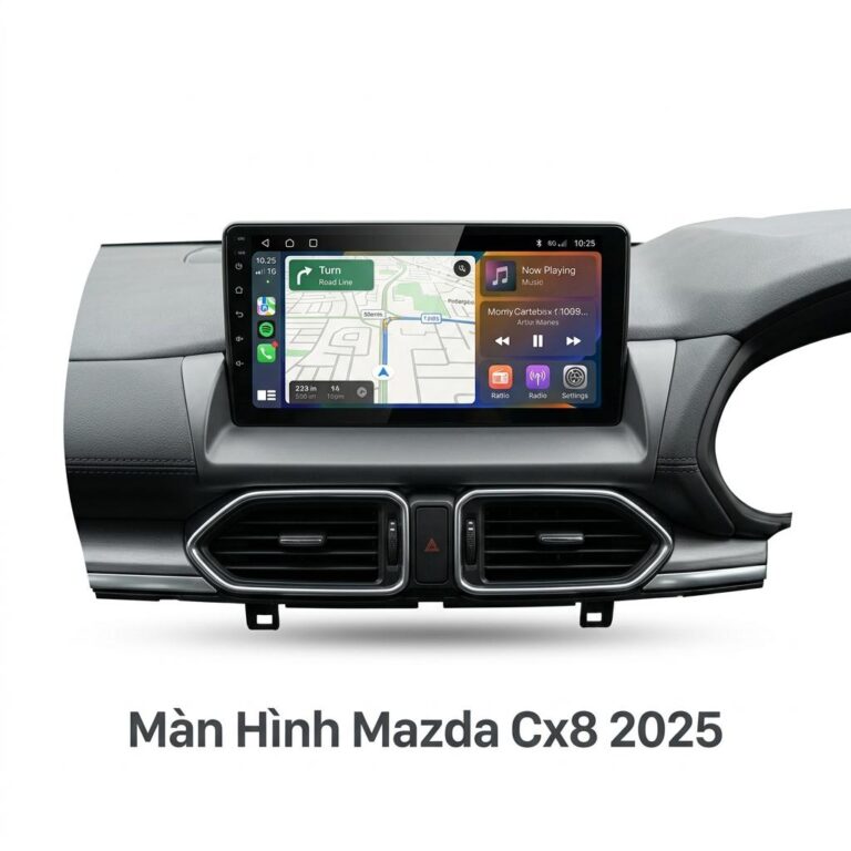 Màn Hình Mazda CX8 2025 Nâng Cấp Cao Cấp Lắp Đặt Tận Nơi