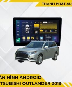 Màn Hình Mitsubishi Outlander 2019 Android Chính Hãng Lắp Đặt Tận Nơi