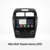 Màn Hình Toyota Camry 2012 Lắp Đặt Tận Nơi Uy Tín Tại Thành Phát Auto