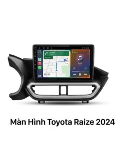 Màn Hình Toyota Raize 2024 Chính Hãng - Lắp Đặt Tận Nơi Uy Tín
