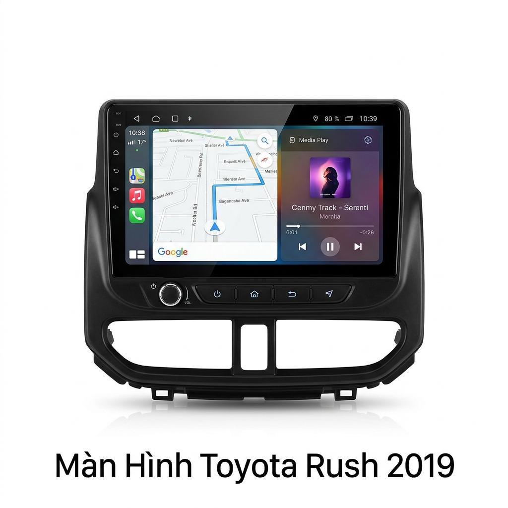 Màn Hình Toyota Rush 2019 Nâng Cấp Công Nghệ Cao Cấp Uy Tín chính hãng