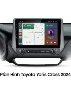 Màn Hình Toyota Yaris Cross 2024 Lắp Đặt Tận Nơi Uy Tín Chuyên Nghiệp