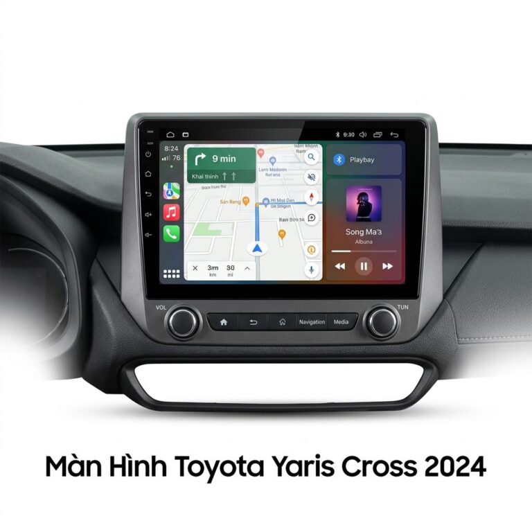 Màn Hình Toyota Yaris Cross 2024 Lắp Đặt Tận Nơi Uy Tín Chuyên Nghiệp