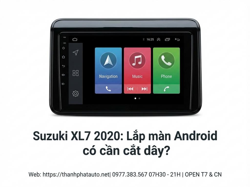 Suzuki XL7 2020: Lắp màn Android có cần cắt dây?