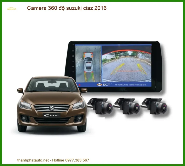 Camera 360 Độ Cho Suzuki Ciaz 2016 - Tăng Cường Tầm Nhìn, Lái Xe An Toàn