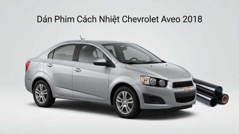 Dán Phim Cách Nhiệt Chevrolet Aveo 2018 Chính Hãng Uy Tín TPHCM