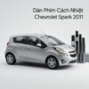Dán Phim Cách Nhiệt Chevrolet Spark 2011 Chính Hãng Uy Tín Tại Thủ Đức