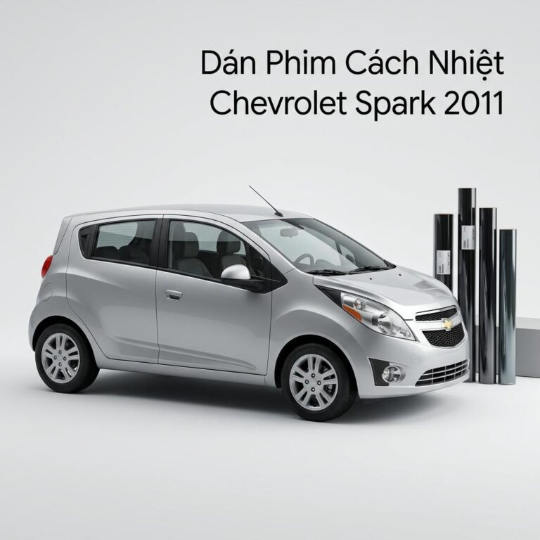 Dán Phim Cách Nhiệt Chevrolet Spark 2011 Chính Hãng Uy Tín Tại Thủ Đức