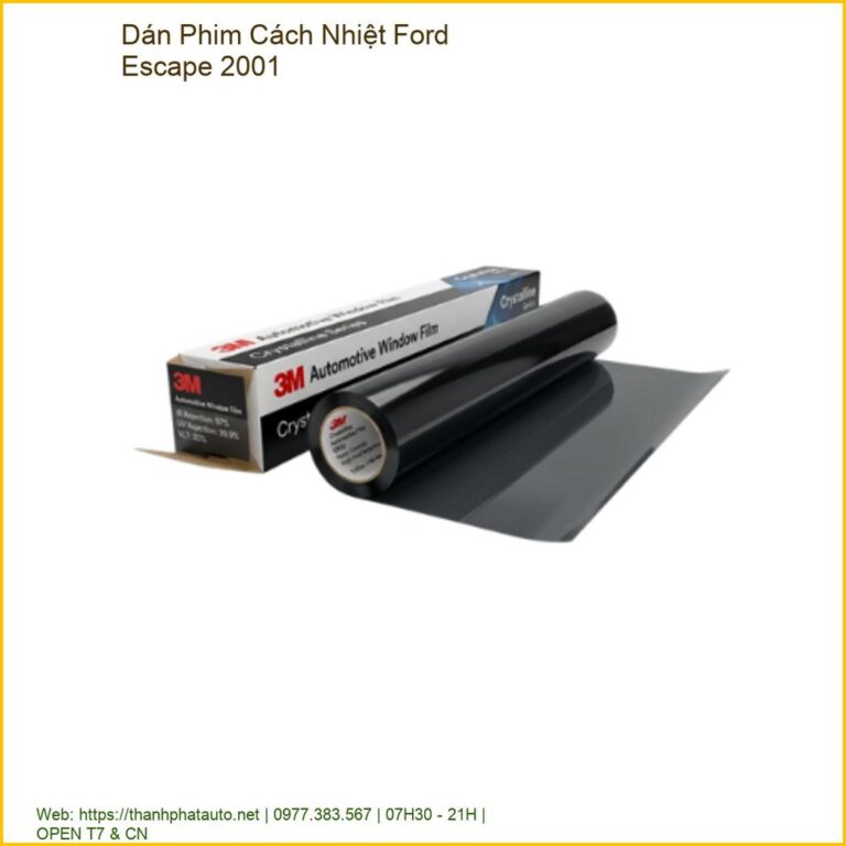 Dán Phim Cách Nhiệt Ford Escape 2001 Chính Hãng, Lắp Đặt Tận Nơi