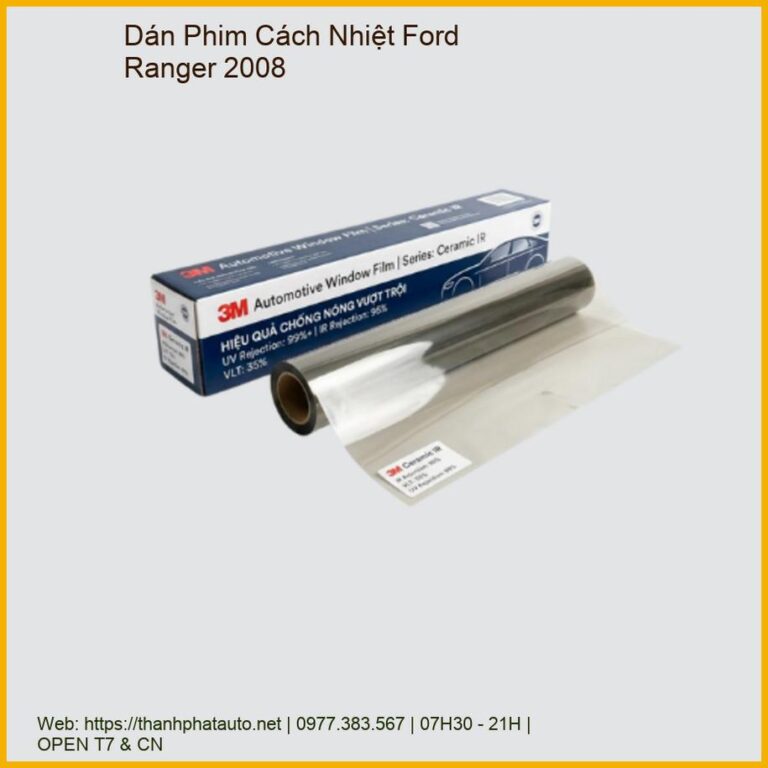 Dán Phim Cách Nhiệt Ford Ranger 2008 Uy Tín, Chính Hãng Tại TPHCM