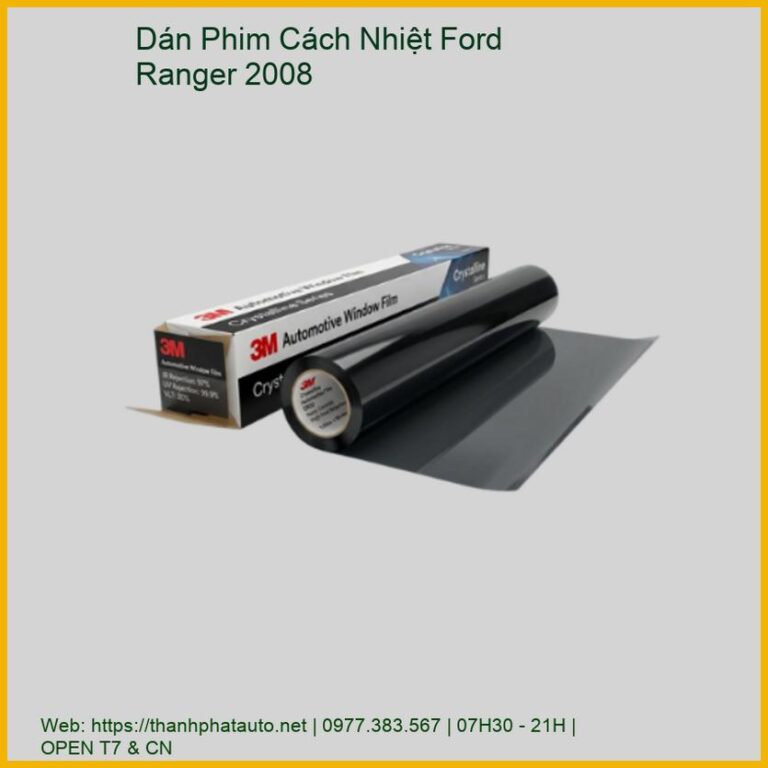 Dán Phim Cách Nhiệt Ford Ranger 2008 Uy Tín, Thi Công Nhanh Tại TPHCM