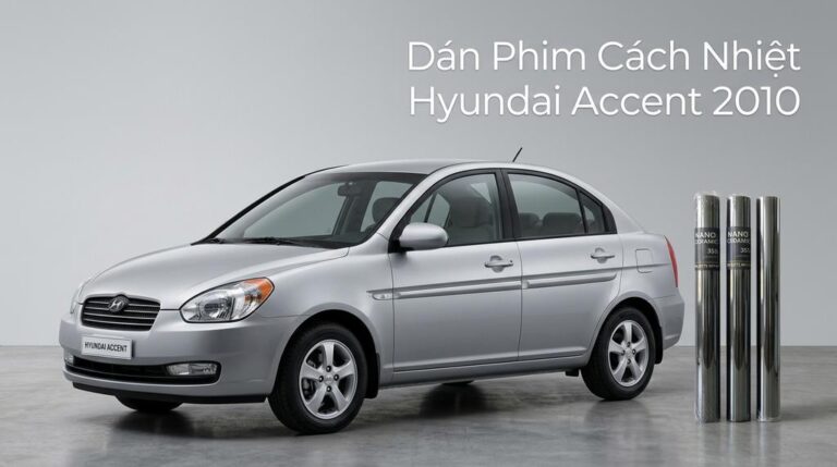 Dán Phim Cách Nhiệt Hyundai Accent 2010 Chính Hãng Uy Tín