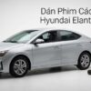 Dán Phim Cách Nhiệt Hyundai Elantra 2020 Chính Hãng Uy Tín TPHCM
