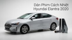 Dán Phim Cách Nhiệt Hyundai Elantra 2020 Chính Hãng Uy Tín TPHCM