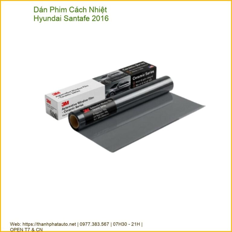 Dán Phim Cách Nhiệt Hyundai Santafe 2016 Chính Hãng, Uy Tín Tại TPHCM