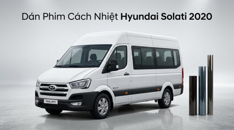Dán Phim Cách Nhiệt Hyundai Solati 2020 Giải Pháp Chống Nóng Cao Cấp