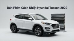 Dán Phim Cách Nhiệt Hyundai Tucson 2020 Chính Hãng Uy Tín TPHCM