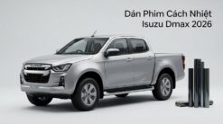 Dán Phim Cách Nhiệt Isuzu Dmax 2026 Chính Hãng Lắp Đặt Tận Nơi