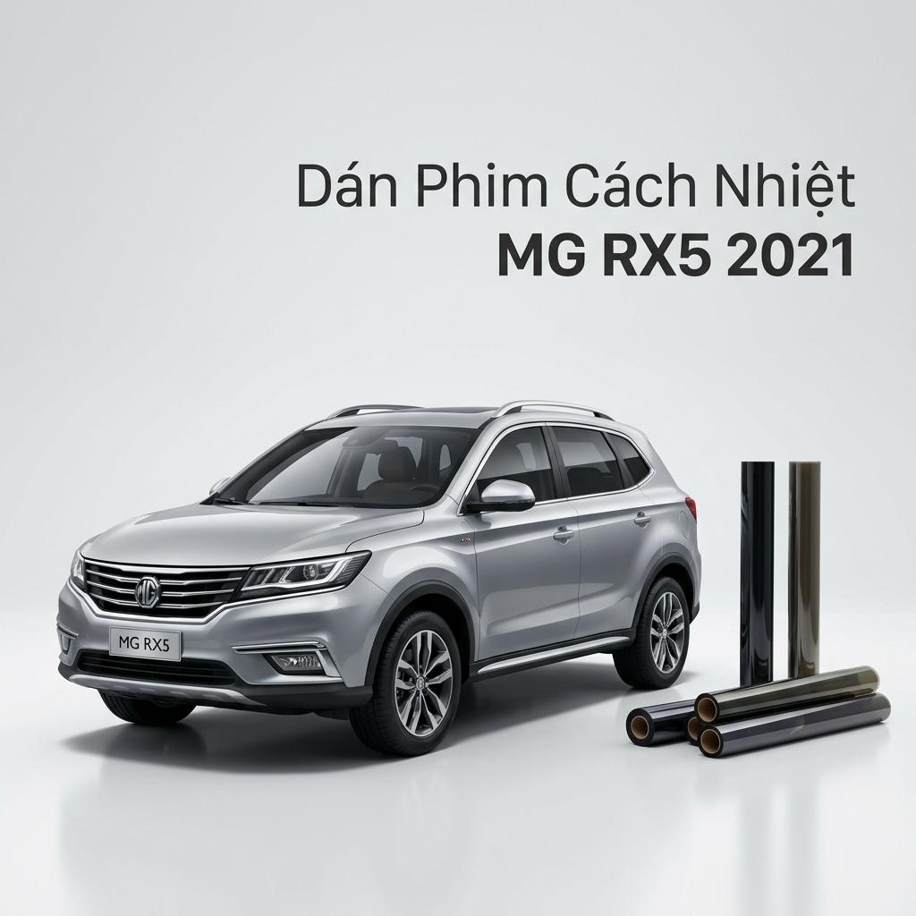 Dán Phim Cách Nhiệt MG RX5 2021 Chính Hãng Uy Tín Tại TPHCM chính hãng